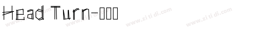 Head Turn字体转换